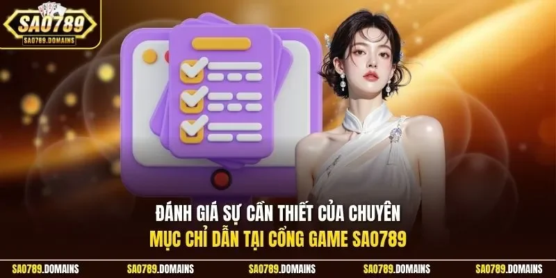 Đánh giá sự cần thiết của chuyên mục chỉ dẫn tại cổng game Sao789